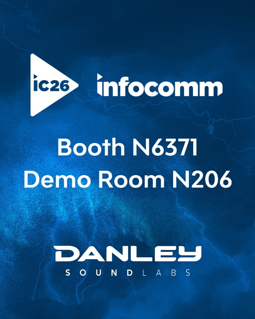 Danley Sound Labs InfoComm 2026 Booth N6371 Demo Room N206